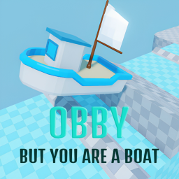 [NEW!] Obby but you are a boat!🚤