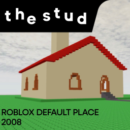 The Stud: Roblox Default Place 2008