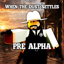 When the Dust Settles (Pre-Alpha)
