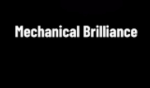Mechanical brilliance