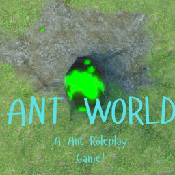 Ant World [MAJOR ANTS!]