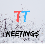 TT Meetings!