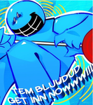 Tem bluudud get inn noww!!!