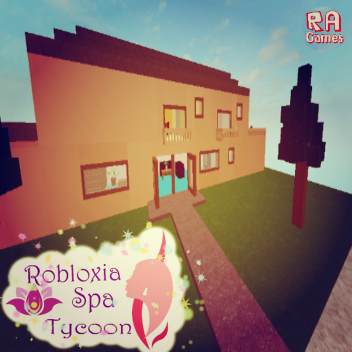 Robloxia Spa Tycoon