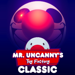Mr. Uncanny's Toy Factory: CLASSIC
