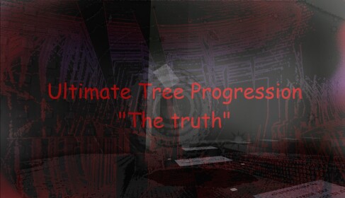 Ultimate Tree Progression [OLD VER. DISCONTINUED]