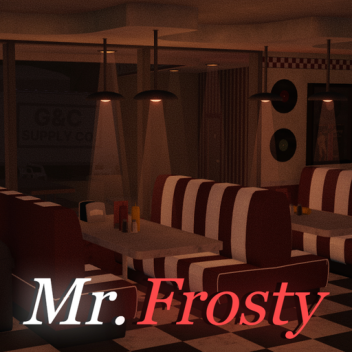 Mr. Frosty 🔊 | Diner