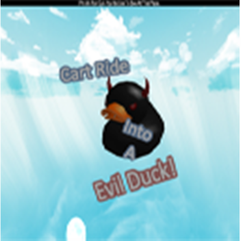 ★★ Cart Ride into an Evil Duck★★
