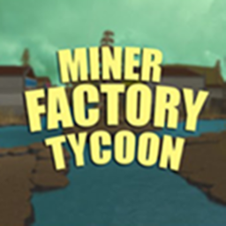Miner Factory Tycoon