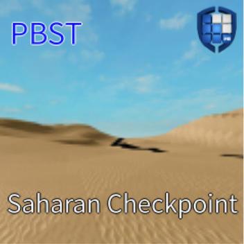 PBST Sahara Security Checkpoint