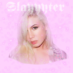 Slayyyter