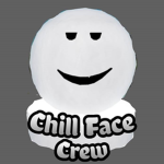 Chill Face Crew!