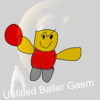 Untitled Baller Gaem