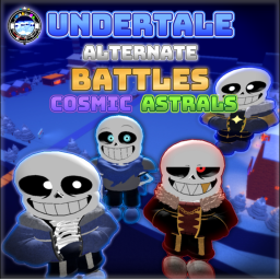 [BETA] UnderTale: Alternate Battles－Cosmic Astrals