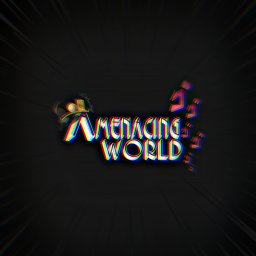 A Menacing World (Game Closed For Revamp)