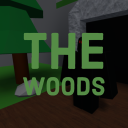 The Woods..