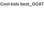 Cool kids best_GOAT