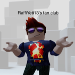 RaffiYeti13‘s Fan Club