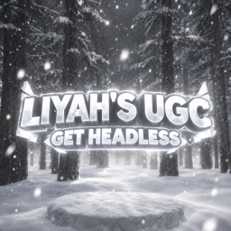 liyah's ugc | headless working!