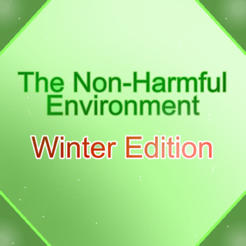 The Non-Harmful Environment 