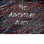 The Adventure Dudes Fan Group!