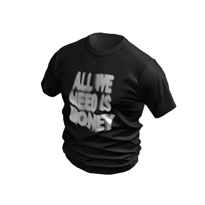 Black All We Need Is Money Shirt thumbnail