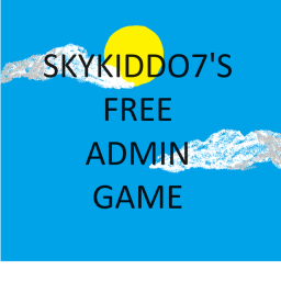 Skykiddo7's Free Admin Game!