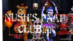 Nush’s FNaF club!