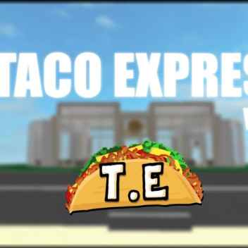 Taco Express V2 || *NEW*
