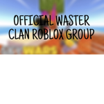 Official WASTER Clan ROBLOX Group