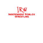 IRW (Independent Roblox Wrestling)