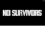NO SURVIVORS