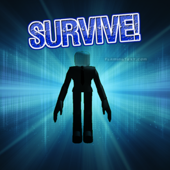 Survive!