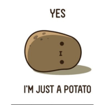Lazy Potato's are the best