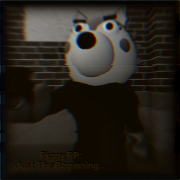 (Discontinued)    Piggy RP: Just The Beginning