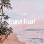 Positive group!!!!!!!! Be positive!