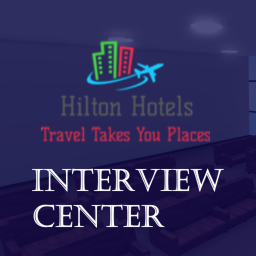 Hilton Hotels℠ | Interview Center