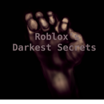Roblox’s Darkest Secrets