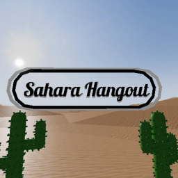🏜️ Sahara Hangout 🏜️