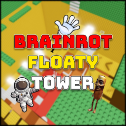 [UPD 1] Brainrot Floaty Tower 🧠🚀