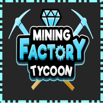 Mining Factory Tycoon!  [400k VISITS UPDATE]