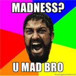 U MAD BRO? Fans