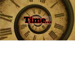 Time...