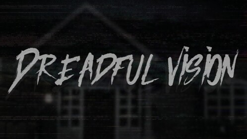 Dreadful Vision