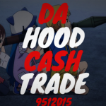 Da Hood Cash Trade