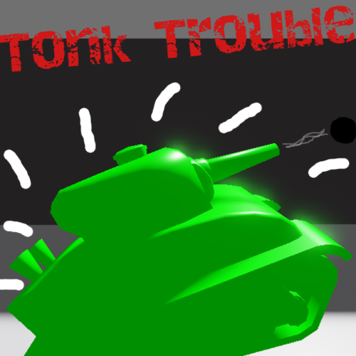Tonk Trouble