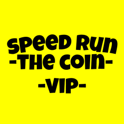speed run  -the coin - vip-