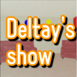 Deltay's show