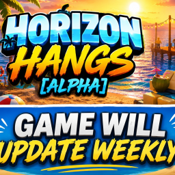 Horizon Hangs [Alpha]