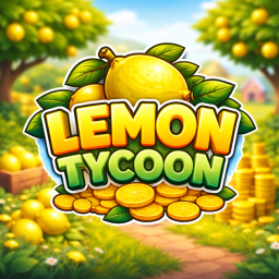 [🍋] Lemon Tycoon!